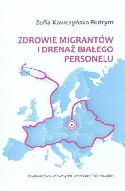 Zdrowie migrantów i drenaż białego personelu