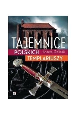 Tajemnice polskich templariuszy