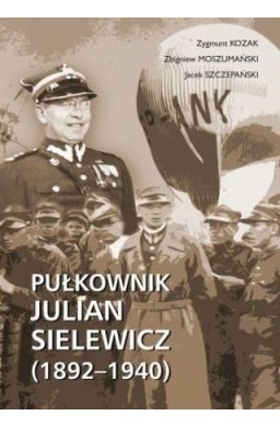 Pułkownik Julian Sielewicz (1892-1940)