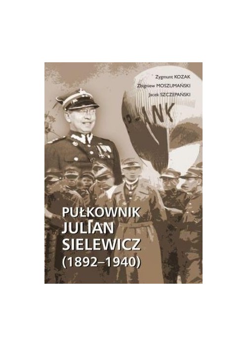 Pułkownik Julian Sielewicz (1892-1940)