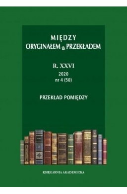 Między oryginałem a przekładem R. 26: 2020 (47-50)