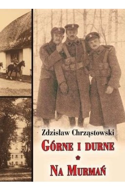 Górne i durne. Na Murmań