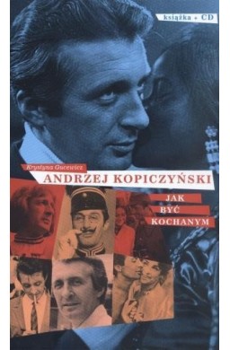 Jak być kochanym - Andrzej Kopiczyński