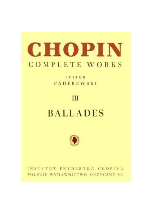 Chopin Complete Works III Ballades