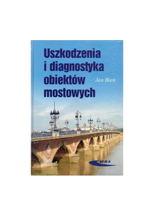 Uszkodzenia i diagnostyka obiektów mostowych