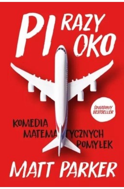 Pi razy oko. Komedia matematycznych pomyłek