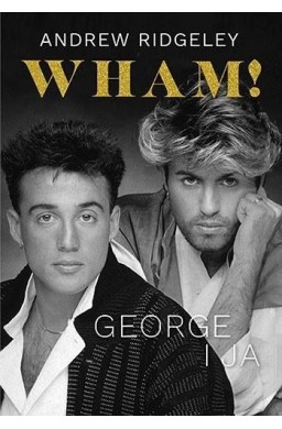 Wham! George i ja