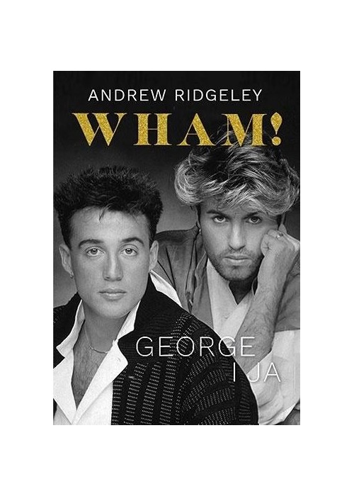 Wham! George i ja