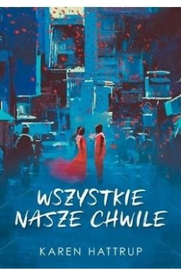 Wszystkie nasze chwile