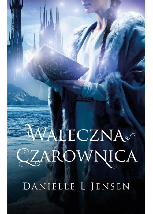 Trylogia Klątwy T.3 Waleczna Czarownica