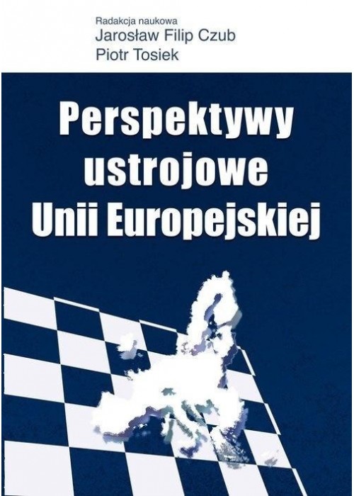 Perspektywy ustrojowe Unii Europejskiej