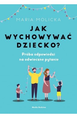 Jak wychowywać dziecko?