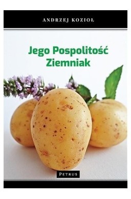 Jego pospolitość ziemniak