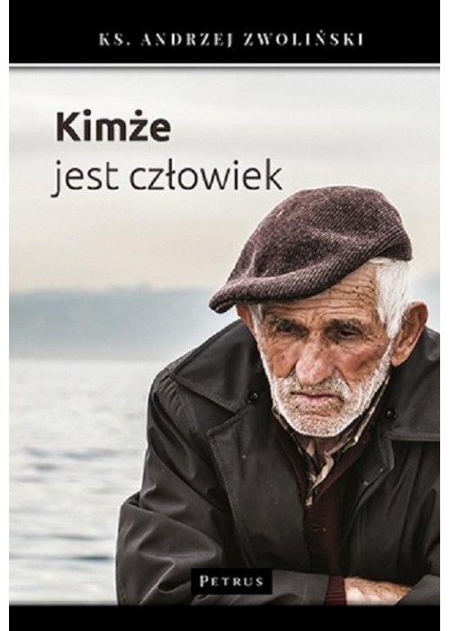 Kimże jest człowiek?