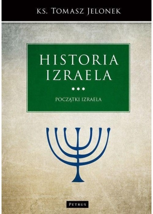 Historia Izraela. Początki Izraela