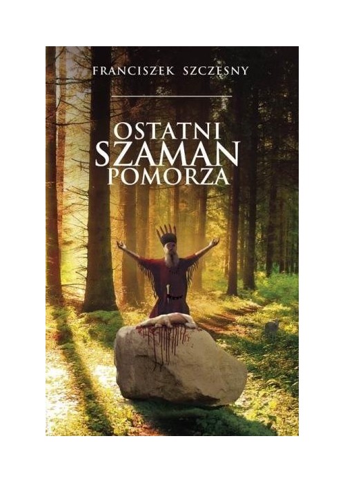 Ostatni szaman Pomorza