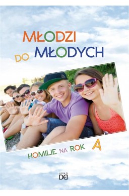 Młodzi do młodych. Homilie na rok A