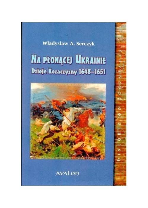 Na płonącej Ukrainie. Dzieje Kozaczyzny...BR