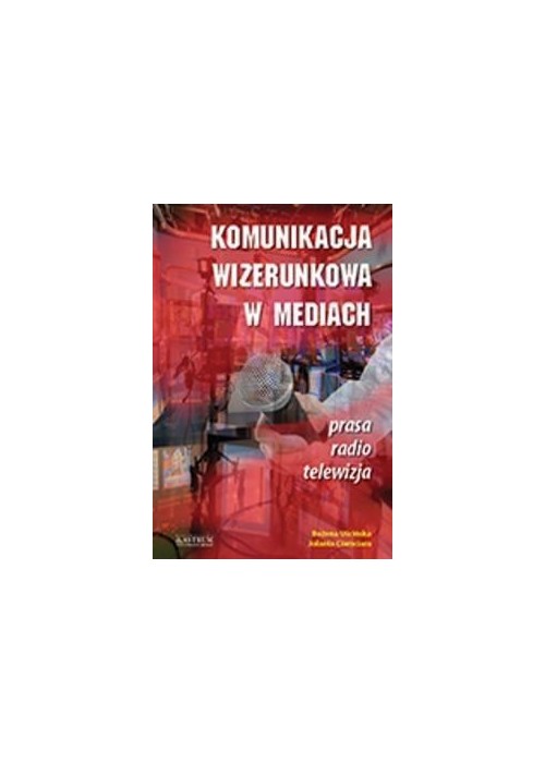 Komunikacja wizerunkowa w mediach