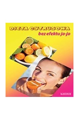 Dieta cytrusowa bez efektu jo-jo