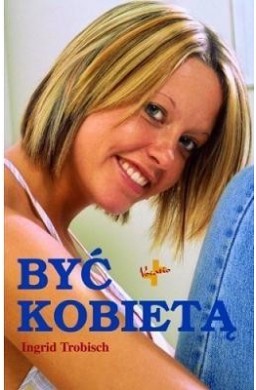 Być kobietą