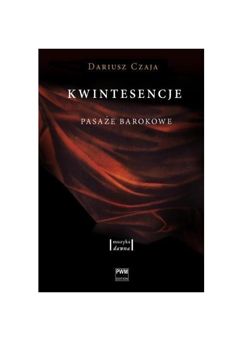 Kwintesencje. Pasaże barokowe