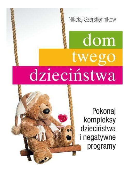 Dom twego dzieciństwa