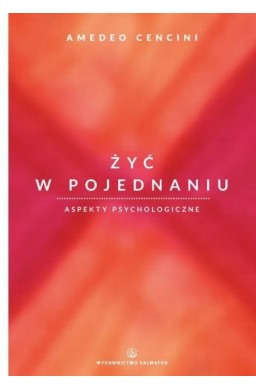 Żyć w pojednaniu. Aspekty psychologiczne