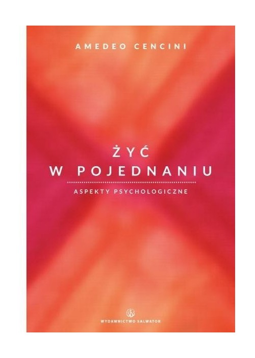 Żyć w pojednaniu. Aspekty psychologiczne