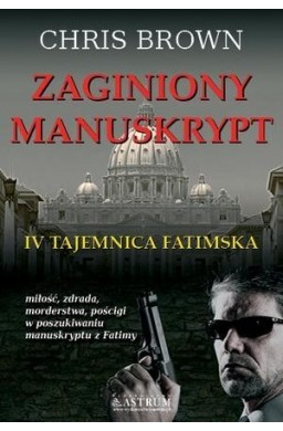 Zaginiony manuskrypt. IV tajemnica fatimska