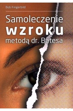 Samoleczenie wzroku metodą dr Batesa