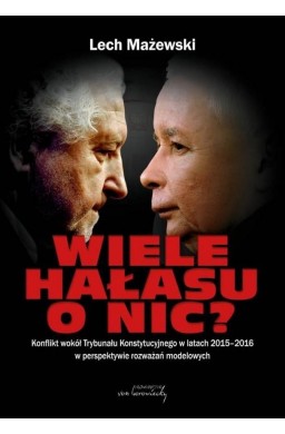 Wiele hałasu o nic? Konflikt wokół TK...