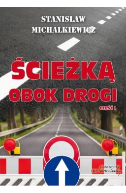 Ścieżką obok drogi cz.1