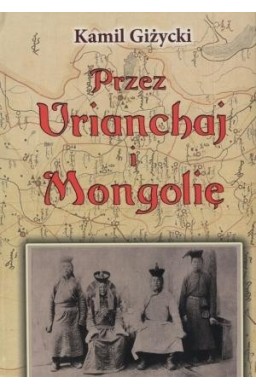 Przez Urianchaj i Mongolię TW