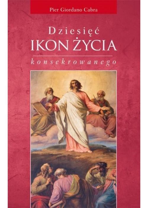 Dziesięć ikon życia konsekrowanego