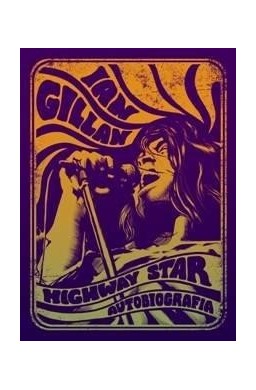 Ian Gillan.Highway Star. Autobiografia