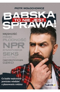 To nie jest babska sprawa!