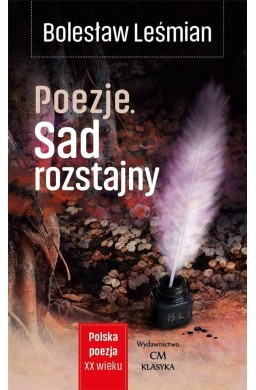 Polska poezja XXw. Poezja. Sad rozstajny