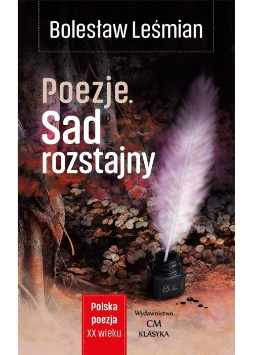 Polska poezja XXw. Poezja. Sad rozstajny