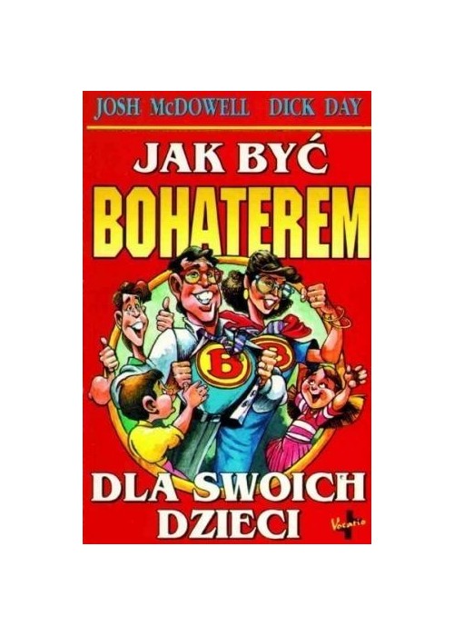 Jak być bohaterem dla swoich dzieci