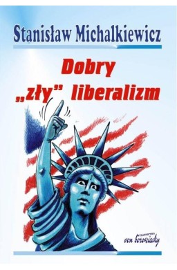 Dobry "zły" liberalizm