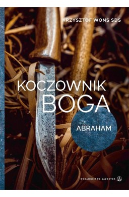 Koczownik Boga. Abraham