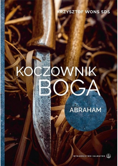 Koczownik Boga. Abraham