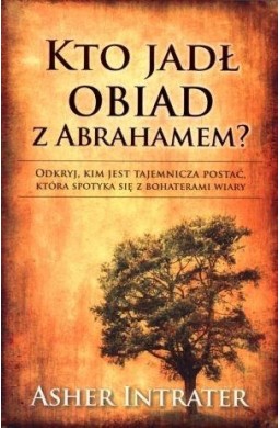 Kto jadł obiad z Abrahamem?