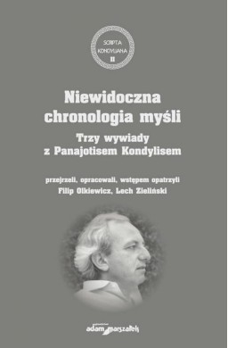 Niewidoczna chronologia myśli.Trzy wywiady...