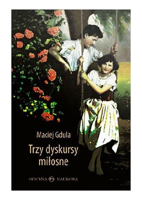 Trzy dyskursy miłosne