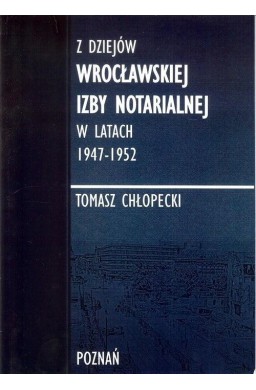 Z dziejów Wrocławskiej Izby Notarialnej...