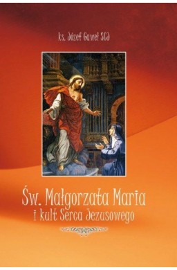 Św. Małgorzata Maria i Kult Serca Jezusowego