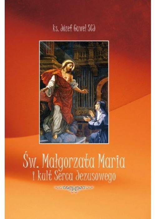 Św. Małgorzata Maria i Kult Serca Jezusowego