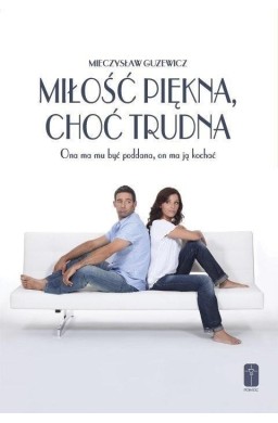 Miłość piękna, choć trudna